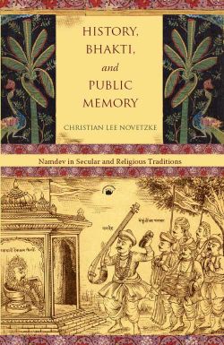 Orient History, Bhakti, and Public Memory: Namdev in Religious and Secular Traditions
